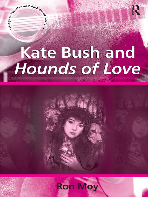 Title details for Kate Bush and Hounds of Love by Ron Moy - Available